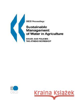 Sustainable Management of Water in Agriculture : Issues and Policies Publi Oec 9789264160644 OECD