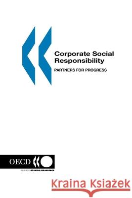 Corporate Social Responsibility: Partners for Progress OECD: Organisation for Economic Co-Operation and Development 9789264195127 Brookings Institution