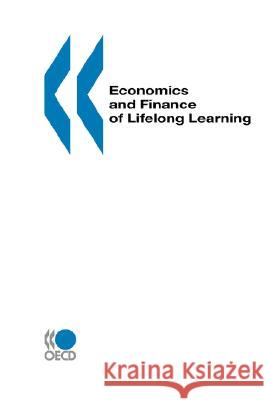 Economics and Finance of Lifelong Learning Publi Oec Organization for Economic Cooperation An 9789264196674 OECD