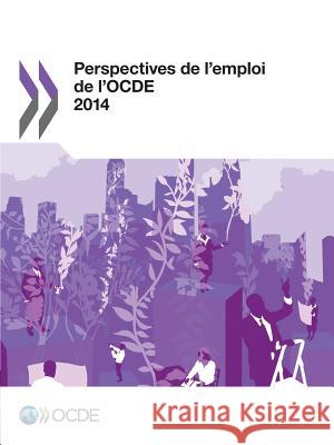 Perspectives de L'Emploi de L'Ocde 2014 Oecd 9789264215283 OECD