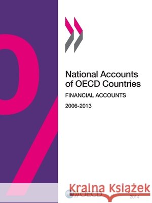 National accounts of OECD countries : financial accounts 2014 Organization for Economic Cooperation an 9789264228702 Organization for Economic Cooperation & Devel