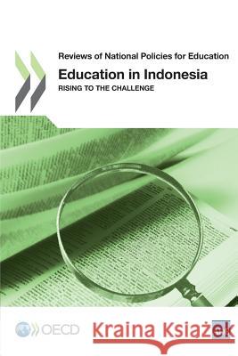 Education in Indonesia: Rising to the Challenge Oecd 9789264230743