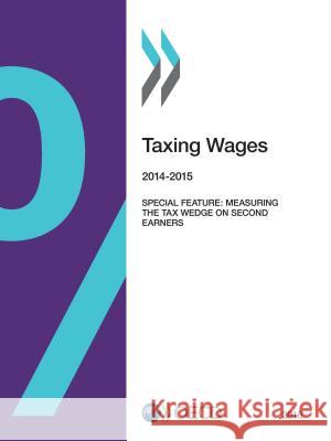 Taxing Wages: 2016 Oecd 9789264251878 Org. for Economic Cooperation & Development