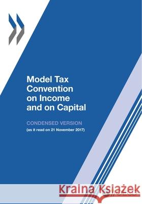 Model tax convention on income and on capital Organization for Economic Development an 9789264287945 Org. for Economic Cooperation & Development