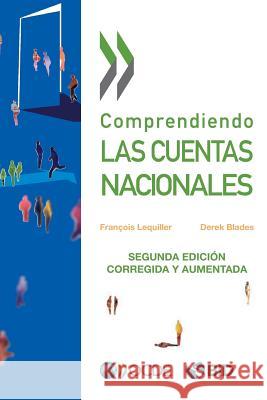 Comprendiendo Las Cuentas Nacionales: Segunda Edicin Oecd   9789264299016 Org. for Economic Cooperation & Development