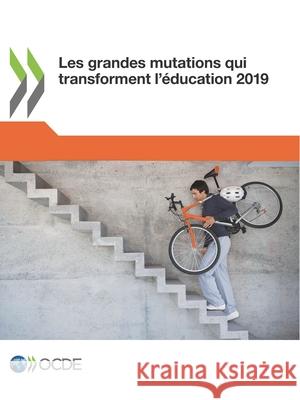 Les Grandes Mutations Qui Transforment l'Éducation 2019 Oecd 9789264312968