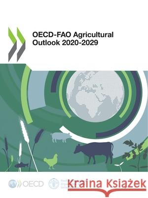 OECD-FAO Agricultural Outlook 2020-2029 Oecd 9789264317673 Org. for Economic Cooperation & Development