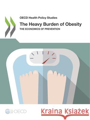 The Heavy Burden of Obesity Oecd 9789264330047