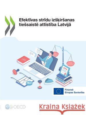 Efektīvas strīdu izsķirsanas tiessaistē attīstība Latvijā Oecd 9789264345027 OECD