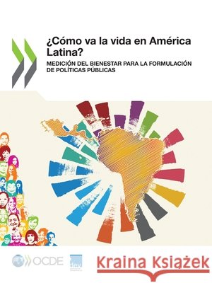 ¿Cómo va la vida en América Latina? Oecd 9789264359857 Org. for Economic Cooperation & Development