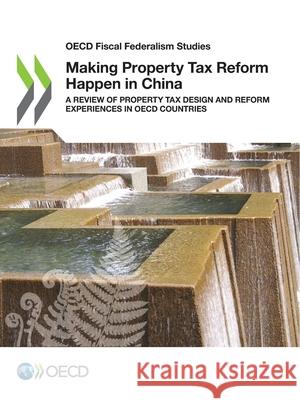 Making Property Tax Reform Happen in China Oecd 9789264370371