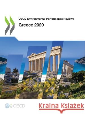 OECD Environmental Performance Reviews: Greece 2020 Oecd 9789264387355 OECD