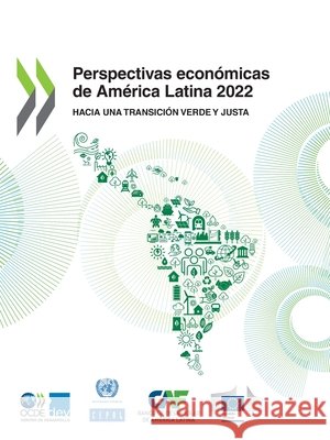 Perspectivas econ?micas de Am?rica Latina 2022 Oecd 9789264404571 OECD
