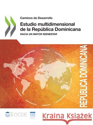 Estudio multidimensional de la Rep?blica Dominicana Oecd 9789264410435