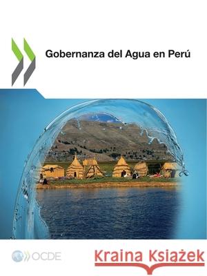 Gobernanza del Agua en Per Oecd 9789264486089 Org. for Economic Cooperation & Development