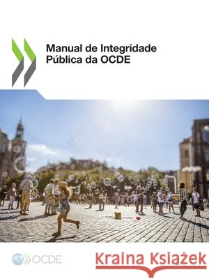 Manual de Integridade P?blica da OCDE Oecd 9789264499591 OECD