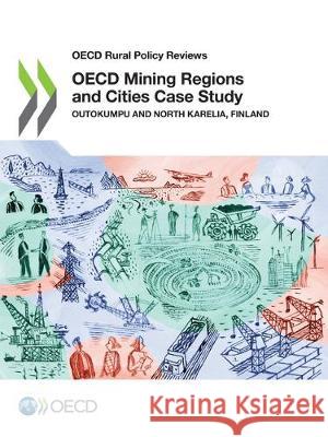 OECD Mining Regions and Cities Case Study Oecd 9789264524880 Org. for Economic Cooperation & Development