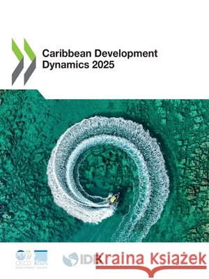 Caribbean Development Dynamics 2025 Oecd 9789264530386 OECD