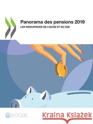 Panorama Des Pensions 2019 Les Indicateurs de l'Ocde Et Du G20 Oecd 9789264534605