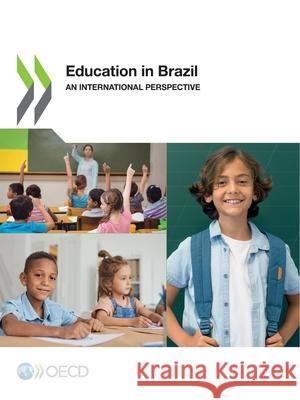 Education in Brazil: an international perspective Organisation for Economic Co-operation a   9789264562356