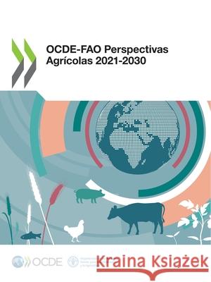 OCDE-FAO Perspectivas Agr Oecd 9789264589568 Org. for Economic Cooperation & Development
