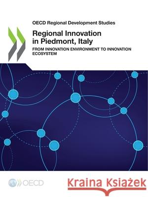 Regional Innovation in Piedmont, Italy Oecd   9789264604438 Organization for Economic Co-operation and De