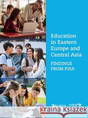 Education in eastern Europe and central Asia: findings from PISA Organisation for Economic Co-operation a   9789264714113