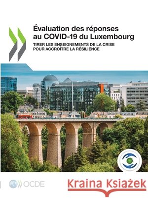 ?valuation des r?ponses au COVID-19 du Luxembourg Oecd 9789264748651 OECD