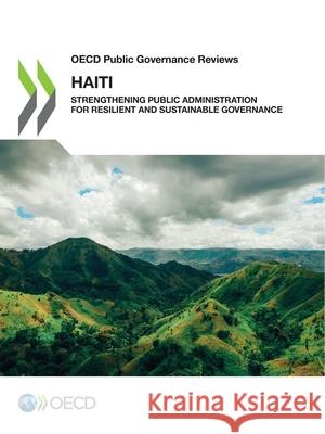 OECD Public Governance Reviews: Haiti Oecd   9789264764491 Organization for Economic Co-operation and De