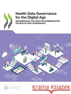 Health Data Governance for the Digital Age Oecd   9789264797529 Org. for Economic Cooperation & Development