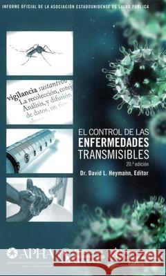 El Control de Las Enfermedades Transmisibles Pan American Health Organization 9789275319406 Pan American Health Organization