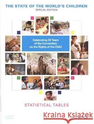 The State of the World's Children 2010 : Statistical Tables United Nations Children's Fund (UNICEF) 9789280644456 United Nations Children's Fund