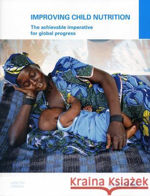 Improving Child Nutrition: The Achievable Imperative for Global Progress United Nations 9789280646863 United Nations