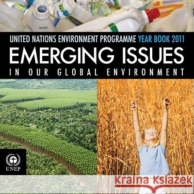 Unep Year Book 2011: Emerging Issues in Our Global Environment Department Unite 9789280731019 Bernan Press