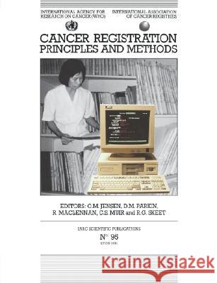Cancer Registration: Principles and Methods Jensen, O. M. 9789283211952 IARC Scientific Publications
