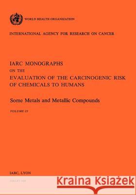 Monographs on the Evaluation of Carcinogenic Risks to Humans Iarc                                     Health Organi Worl 9789283212232 World Health Organization
