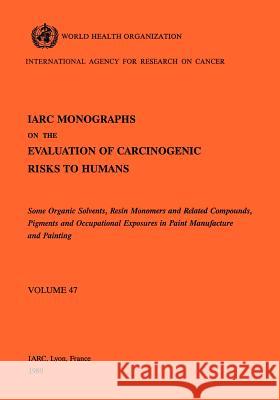 Monographs on the Evaluation of Carcinogenic Risks to Humans Iarc                                     World Health Organization                Health Organi Worl 9789283212478 