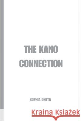 The Kano Connection Oheta Sophia 9789284754861 OS Pub