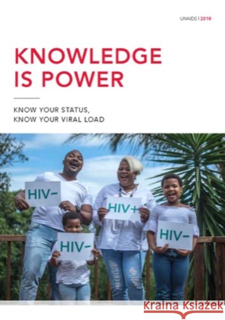 Knowledge Is Power: Know Your Status, Know Your Viral Load United Nations Publications 9789292530891