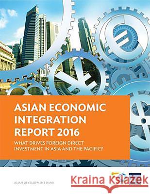 Asian Economic Integration Report 2016 Asian Development Bank 9789292576837 Asian Development Bank