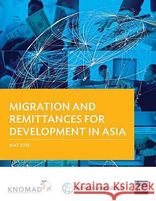 Migration and Remittances for Development in Asia Asian Development Bank 9789292611286 Asian Development Bank