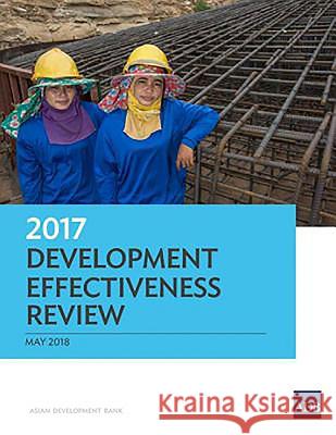 2017 Development Effectiveness Review Asian Development Bank 9789292611408 Asian Development Bank