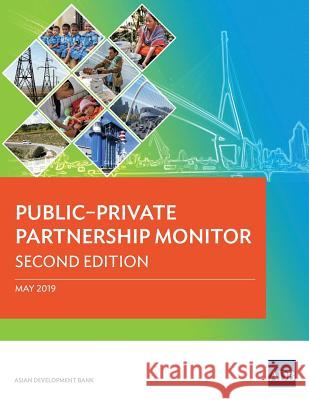 Public-Private Partnership Monitor (Second Edition) Asian Development Bank 9789292616007 Asian Development Bank