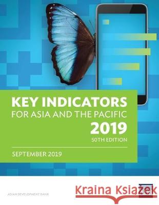 Key Indicators for Asia and the Pacific 2019 Asian Development Bank 9789292617240 Asian Development Bank