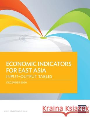 Economic Indicators for East Asia: Input-Output Tables Asian Development Bank 9789292625306 Asian Development Bank