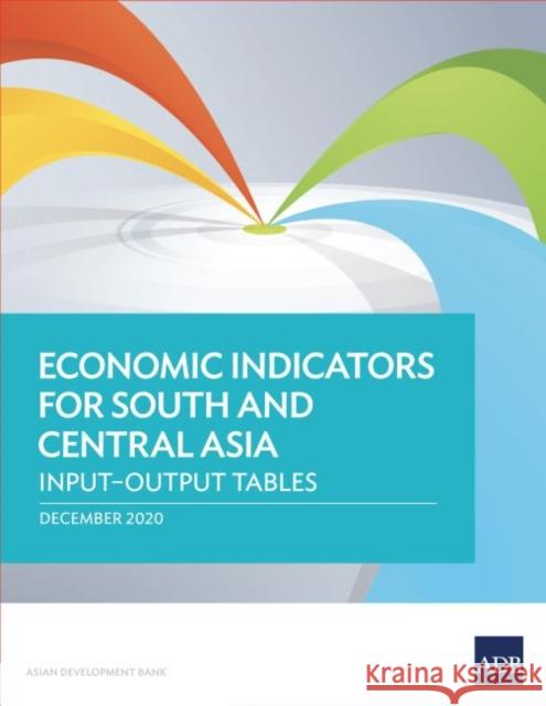 Economic Indicators for South and Central Asia: Input-Output Tables Asian Development Bank 9789292625368 Asian Development Bank