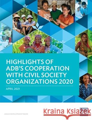 Highlights of ADB's Cooperation with Civil Society Organizations 2020 Asian Development Bank 9789292628314 Asian Development Bank