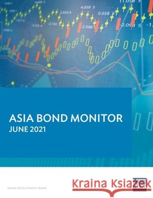 Asia Bond Monitor - June 2021 Asian Development Bank 9789292629229 Asian Development Bank