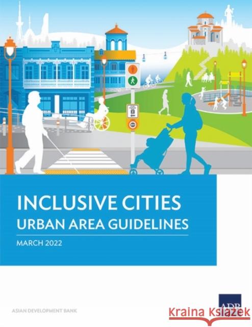 Inclusive Cities-Urban Area Guidelines Asian Development Bank 9789292693169 Asian Development Bank