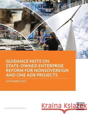 Guidance Note on State-Owned Enterprise Reform for Nonsovereign and One ADB Projects Asian Development Bank 9789292698225 Asian Development Bank